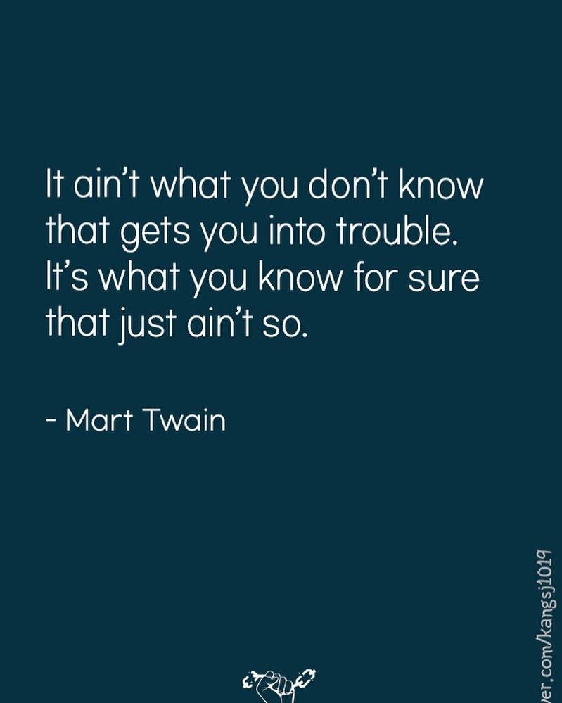 It ain’t what you don’t know that gets you into tr…